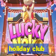 holiday club